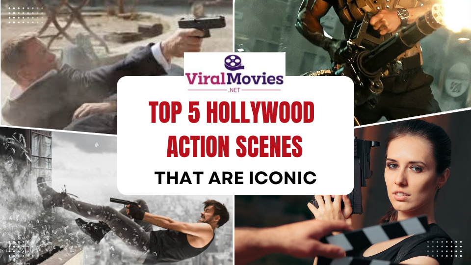 Top 5 Hollywood Action Scenes That Are Iconic