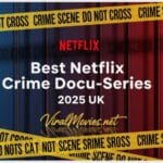 best Netflix crime docu-series 2025 UK